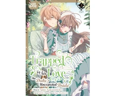 KNYGA Kotoko Trapped By His Love: The Duke's Unexpected Bride, Volume 3
