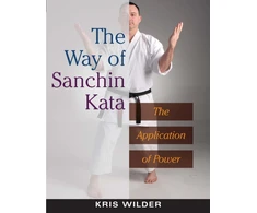 KNYGA Kris Wilder Way of Sanchin Kata