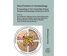 KNYGA Kyra Kaercher New Frontiers in Archaeology: Proceedings of the Cambridge Annual Student Archaeology Conference 2019
