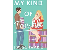 KNYGA L A Schwartz My Kind of Trouble