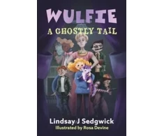 KNYGA L J Sedgwick Wulfie: A Ghostly Tail