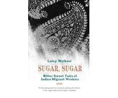 KNYGA Lainy Malkani Sugar, Sugar Bittersweet Tales of Indian