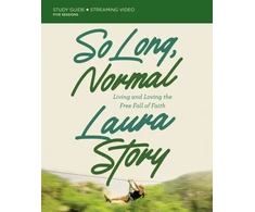 KNYGA Laura Story So Long, Normal Bible Study Guide plus Streaming Video