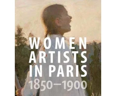 KNYGA Laurence Madeline Women Artists in Paris, 1850-1900