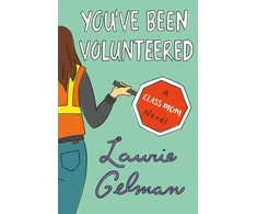 KNYGA Laurie Gelman You've Been Volunteered