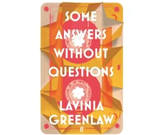 KNYGA Lavinia Greenlaw Some Answers Without Questions