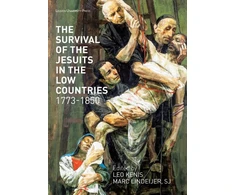 KNYGA Leo Kenis Survival of the Jesuits in the Low Countries, 1773-1850