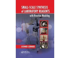 KNYGA Leonid Lerner Small-Scale Synthesis of Laboratory Reagents with Reaction Modeling