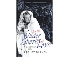 KNYGA Lesley Blanch On the Wilder Shores of Love