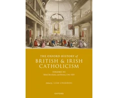 KNYGA Liam Chambers Oxford History of British and Irish Catholicism, Volume III