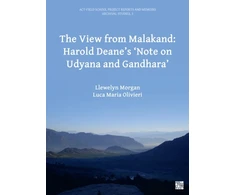 KNYGA Llewelyn Morgan View from Malakand: Harold Deane’s ‘Note on Udyana and Gandhara’