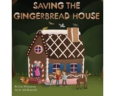 KNYGA Lois Wickstrom Saving the Gingerbread House