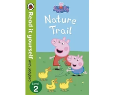 KNYGA Lorraine Horsley Peppa Pig: Nature Trail - Read it yourself with Ladybird