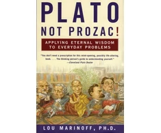 KNYGA Lou Marinoff Plato, Not Prozac!