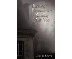 KNYGA Louis R Schavie Strange Encounters of Smithy and the Me Too