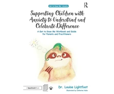 KNYGA Louise Lightfoot Supporting Children with Anxiety to Understand and Celebrate Difference
