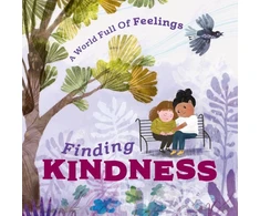 KNYGA Louise Spilsbury World Full of Feelings: Finding Kindness