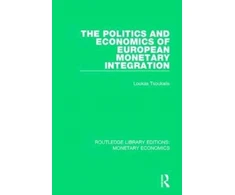 KNYGA Loukas Tsoukalis Politics and Economics of European Monetary Integration