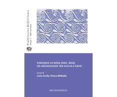 KNYGA Lucia Arcifa Vincenzo La Rosa (1941- 2014): Un archeologo tra Sicilia e Egeo