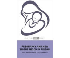 KNYGA Lucy Baldwin Pregnancy and New Motherhood in Prison