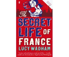 KNYGA Lucy Wadham Secret Life of France