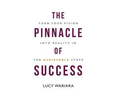 KNYGA Lucy Wariara Pinnacle of Success - Turn Your Vision into Reality in Ten Achievable Steps