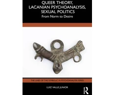 KNYGA Luiz Valle Junior Queer Theory, Lacanian Psychoanalysis, Sexual Politics