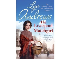KNYGA Lyn Andrews The Liverpool Matchgirl: The heartwarming saga from the SUNDAY TIMES bestselling author