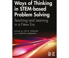 KNYGA Lyn D English Ways of Thinking in STEM-based Problem Solving