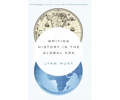 KNYGA Lynn Hunt Writing History in the Global Era