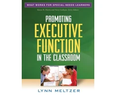 KNYGA Lynn Meltzer Promoting Executive Function in the Classroom
