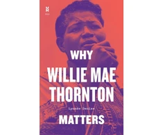 KNYGA Lynnee Denise Why Willie Mae Thornton Matters
