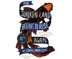 KNYGA M John Harrison Sunken Land Begins to Rise Again