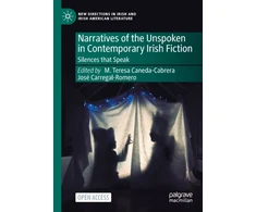 KNYGA M. Teresa Caneda-Cabrera Narratives of the Unspoken in Contemporary Irish Fiction