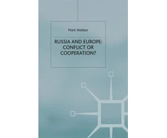 KNYGA M Webber Russia and Europe: Conflict or Cooperation?