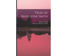 KNYGA Madeleine Hamilton Smith Trial of Madeleine Smith