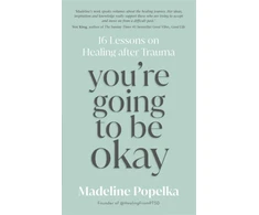 KNYGA Madeline Popelka You're Going to Be Okay