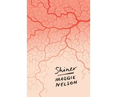 KNYGA Maggie Nelson Shiner