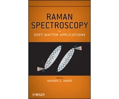 KNYGA Maher S Amer Raman Spectroscopy for Soft Matter Applications