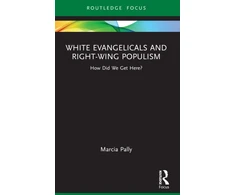 KNYGA Marcia Pally Baltas Evangelicals and Right-Wing Populism