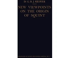 KNYGA Marco Keiner New Viewpoints on the Origin of Squint