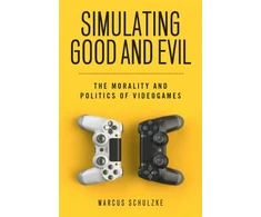KNYGA Marcus Schulzke Simulating Good and Evil