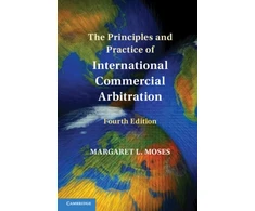 KNYGA Margaret L Moses Principles and Practice of International Commercial Arbitration