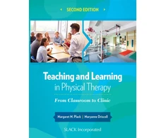 KNYGA Margaret M Plack Teaching and Learning in Physical Therapy