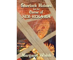 KNYGA Margaret Walsh Sherlock Holmes and The Curse of Neb-Heka-Ra