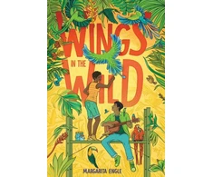 KNYGA Margarita Engle Wings in the Wild