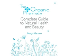 KNYGA Margo Marrone Organic Pharmacy Complete Guide to Natural Health and Beauty