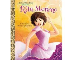 KNYGA Maria Correa Rita Moreno: A Little Golden Book Biography