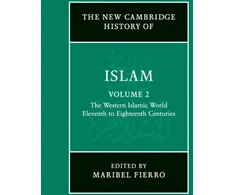 KNYGA Maribel Fierro New Cambridge History of Islam: Volume 2, The Western Islamic World, Eleventh to Eighteenth Centuries