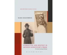 KNYGA Marie Kolkenbrock Stereotype and Destiny in Arthur Schnitzler’s Prose